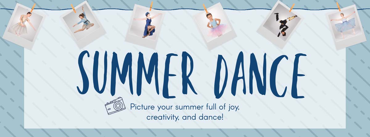 Summer Dance Classes for all ages and levels including accelerated